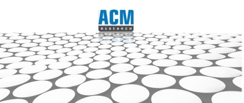 ACM Research的FOPLP設備  獲得中國半導體客戶訂單